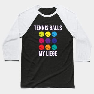 Tennis Balls, my liege - Henry V Shakespeare Baseball T-Shirt